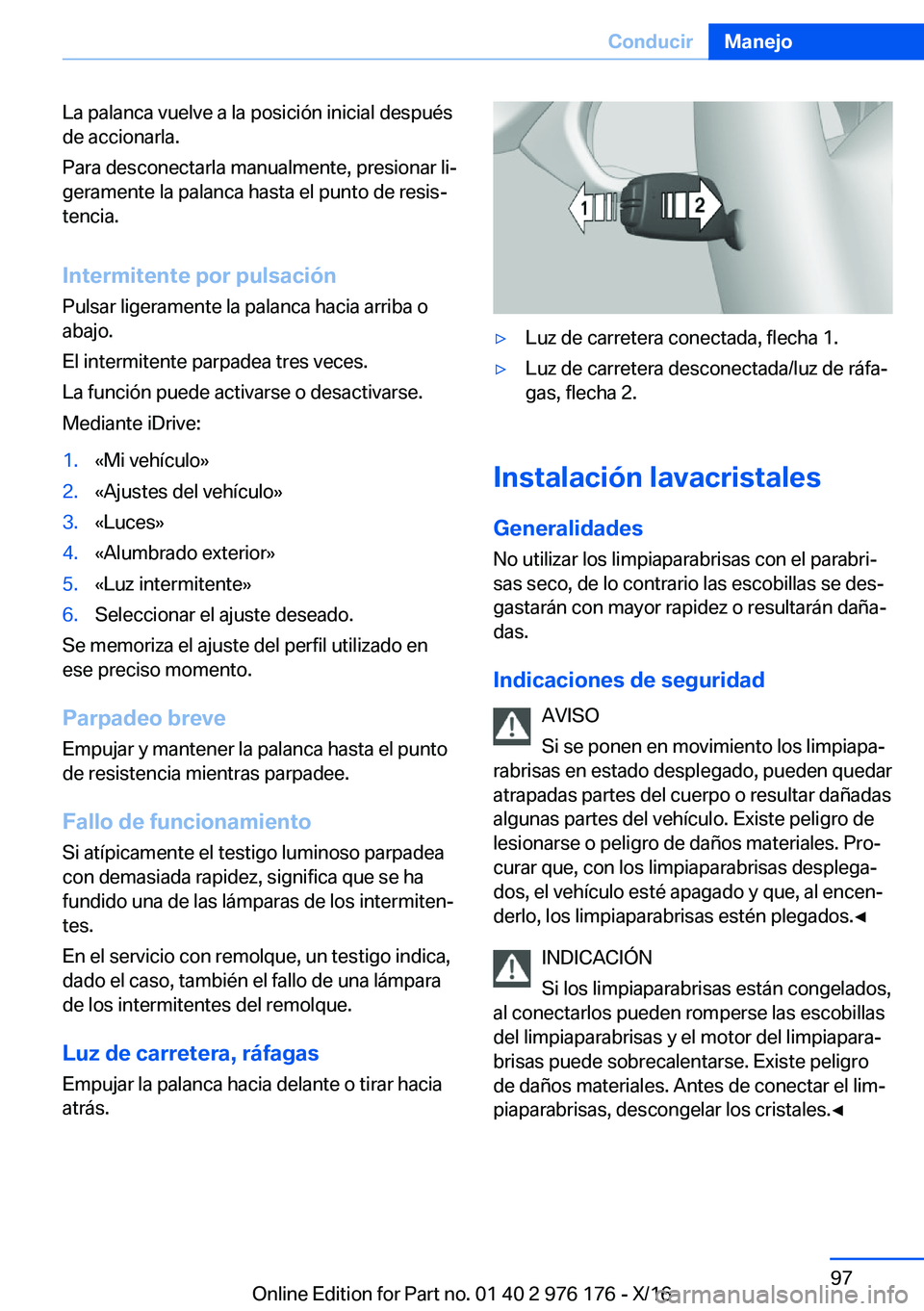 BMW X5 M 2017  Manuales de Empleo (in Spanish) �L�a� �p�a�l�a�n�c�a� �v�u�e�l�v�e� �a� �l�a� �p�o�s�i�c�i�