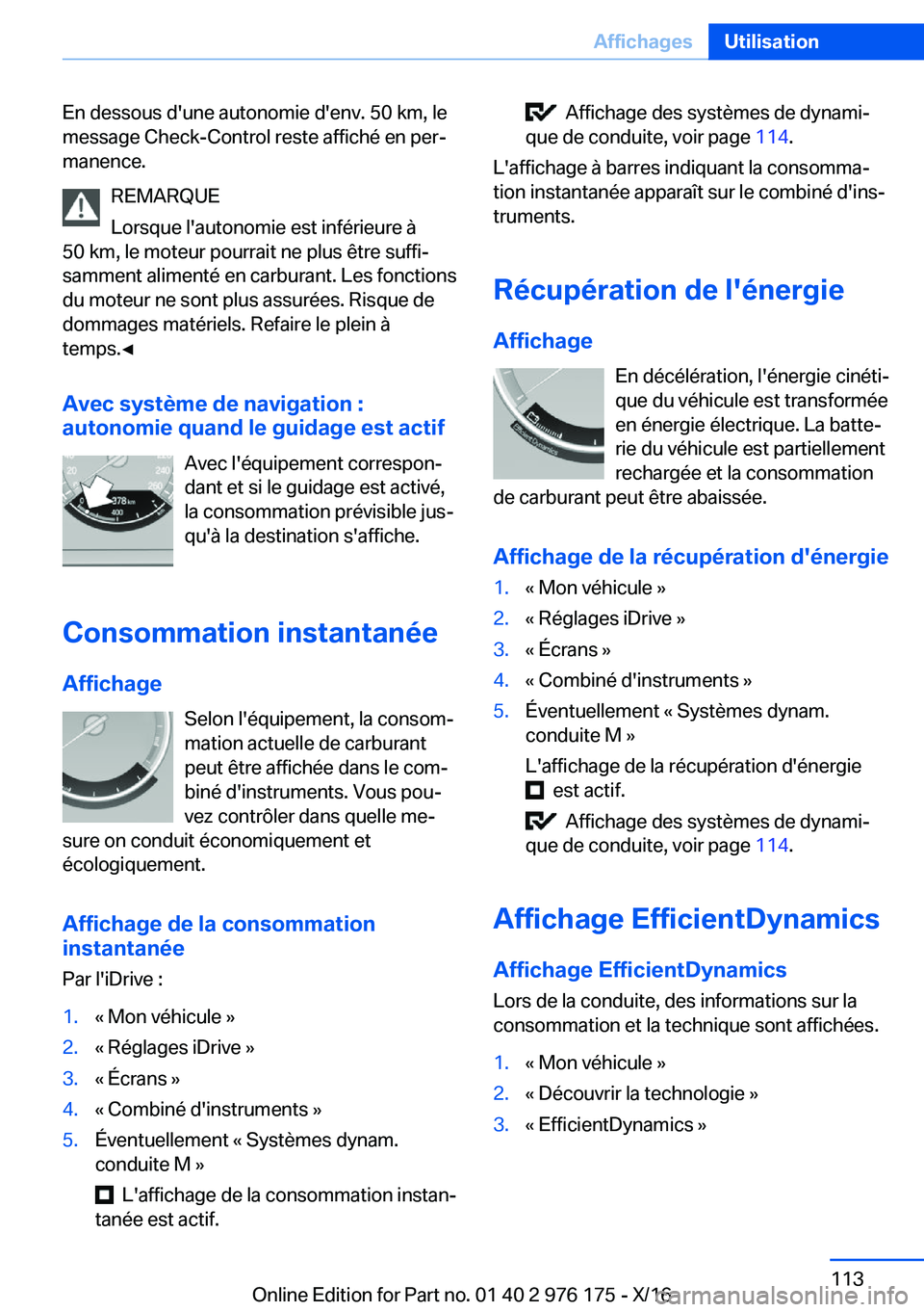 BMW X5 M 2017  Notices Demploi (in French) �E�n� �d�e�s�s�o�u�s� �d�'�u�n�e� �a�u�t�o�n�o�m�i�e� �d�'�e�n�v�.� �5�0� �k�m�,� �l�e�m�e�s�s�a�g�e� �C�h�e�c�k�-�C�o�n�t�r�o�l� �r�e�s�t�e� �a�f�f�i�c�h�é� �e�n� �p�e�rj�m�a�n�e�n�c�e�.
�R