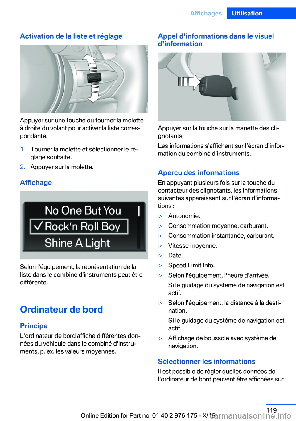 BMW X5 M 2017  Notices Demploi (in French) �A�c�t�i�v�a�t�i�o�n��d�e��l�a��l�i�s�t�e��e�t��r�é�g�l�a�g�e
�A�p�p�u�y�e�r� �s�u�r� �u�n�e� �t�o�u�c�h�e� �o�u� �t�o�u�r�n�e�r� �l�a� �m�o�l�e�t�t�e�à� �d�r�o�i�t�e� �d�u� �v�o�l�a�n�t� �p�o�