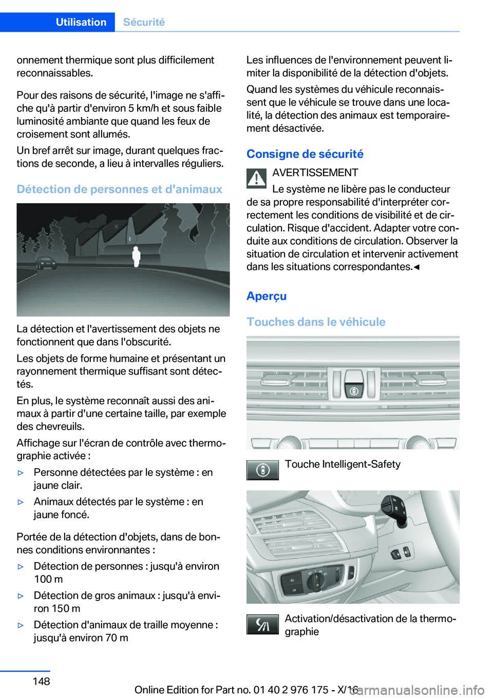 BMW X5 M 2017  Notices Demploi (in French) �o�n�n�e�m�e�n�t� �t�h�e�r�m�i�q�u�e� �s�o�n�t� �p�l�u�s� �d�i�f�f�i�c�i�l�e�m�e�n�t�r�e�c�o�n�n�a�i�s�s�a�b�l�e�s�.
�P�o�u�r� �d�e�s� �r�a�i�s�o�n�s� �d�e� �s�é�c�u�r�i�t�é�,� �l�'�i�m�a�g�e� �
