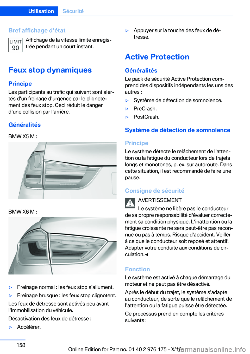 BMW X5 M 2017  Notices Demploi (in French) �B�r�e�f��a�f�f�i�c�h�a�g�e��d�'�é�t�a�t�A�f�f�i�c�h�a�g�e� �d�e� �l�a� �v�i�t�e�s�s�e� �l�i�m�i�t�e� �e�n�r�e�g�i�sj
�t�r�é�e� �p�e�n�d�a�n�t� �u�n� �c�o�u�r�t� �i�n�s�t�a�n�t�.
�F�e�u�x��s