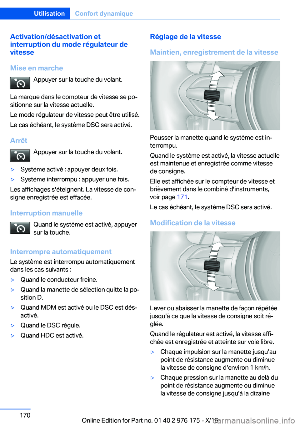 BMW X5 M 2017  Notices Demploi (in French) �A�c�t�i�v�a�t�i�o�n�/�d�é�s�a�c�t�i�v�a�t�i�o�n��e�t
�i�n�t�e�r�r�u�p�t�i�o�n��d�u��m�o�d�e��r�é�g�u�l�a�t�e�u�r��d�e
�v�i�t�e�s�s�e
�M�i�s�e��e�n��m�a�r�c�h�e �A�p�p�u�y�e�r� �s�u�r� �l�a� 
