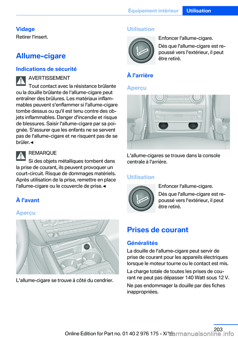 BMW X5 M 2017  Notices Demploi (in French) �V�i�d�a�g�e
�R�e�t�i�r�e�r� �l�'�i�n�s�e�r�t�.
�A�l�l�u�m�e�-�c�i�g�a�r�e �I�n�d�i�c�a�t�i�o�n�s��d�e��s�é�c�u�r�i�t�é �A�V�E�R�T�I�S�S�E�M�E�N�T
�T�o�u�t� �c�o�n�t�a�c�t� �a�v�e�c� �l�a� �r�