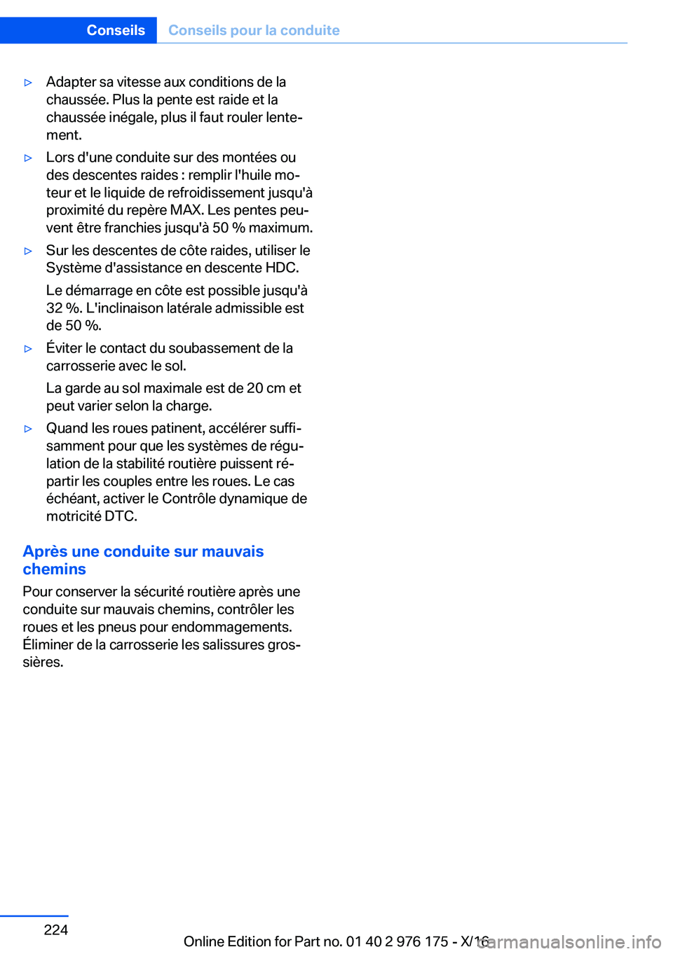BMW X5 M 2017  Notices Demploi (in French) 'y�A�d�a�p�t�e�r� �s�a� �v�i�t�e�s�s�e� �a�u�x� �c�o�n�d�i�t�i�o�n�s� �d�e� �l�a
�c�h�a�u�s�s�é�e�.� �P�l�u�s� �l�a� �p�e�n�t�e� �e�s�t� �r�a�i�d�e� �e�t� �l�a �c�h�a�u�s�s�é�e� �i�n�é�g�a�l�e�