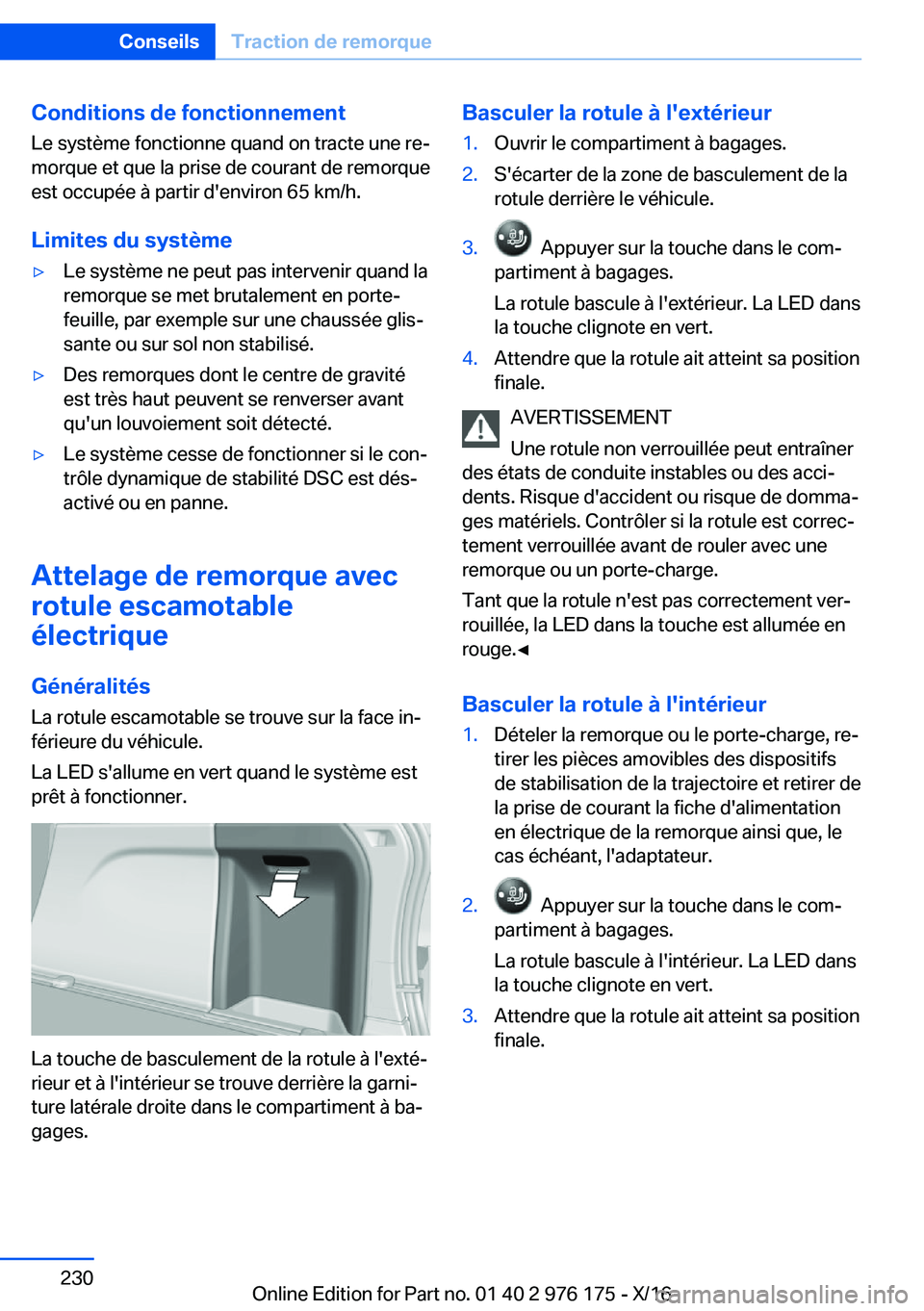 BMW X5 M 2017  Notices Demploi (in French) �C�o�n�d�i�t�i�o�n�s��d�e��f�o�n�c�t�i�o�n�n�e�m�e�n�t
�L�e� �s�y�s�t�è�m�e� �f�o�n�c�t�i�o�n�n�e� �q�u�a�n�d� �o�n� �t�r�a�c�t�e� �u�n�e� �r�ej
�m�o�r�q�u�e� �e�t� �q�u�e� �l�a� �p�r�i�s�e� �d�e�