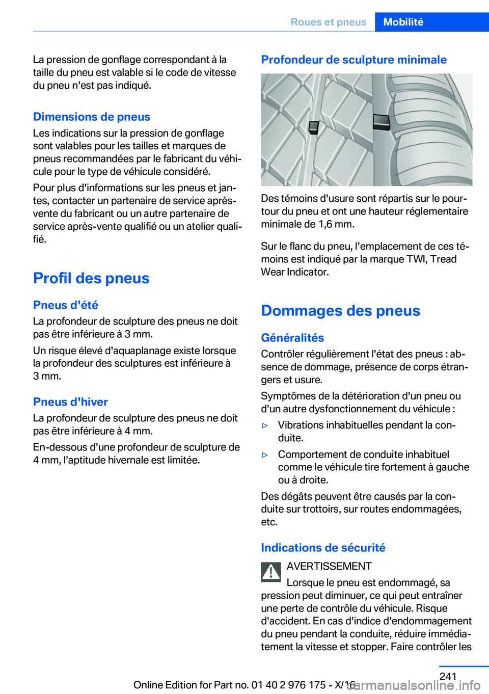 BMW X5 M 2017  Notices Demploi (in French) �L�a� �p�r�e�s�s�i�o�n� �d�e� �g�o�n�f�l�a�g�e� �c�o�r�r�e�s�p�o�n�d�a�n�t� �à� �l�a
�t�a�i�l�l�e� �d�u� �p�n�e�u� �e�s�t� �v�a�l�a�b�l�e� �s�i� �l�e� �c�o�d�e� �d�e� �v�i�t�e�s�s�e
�d�u� �p�n�e�u� �