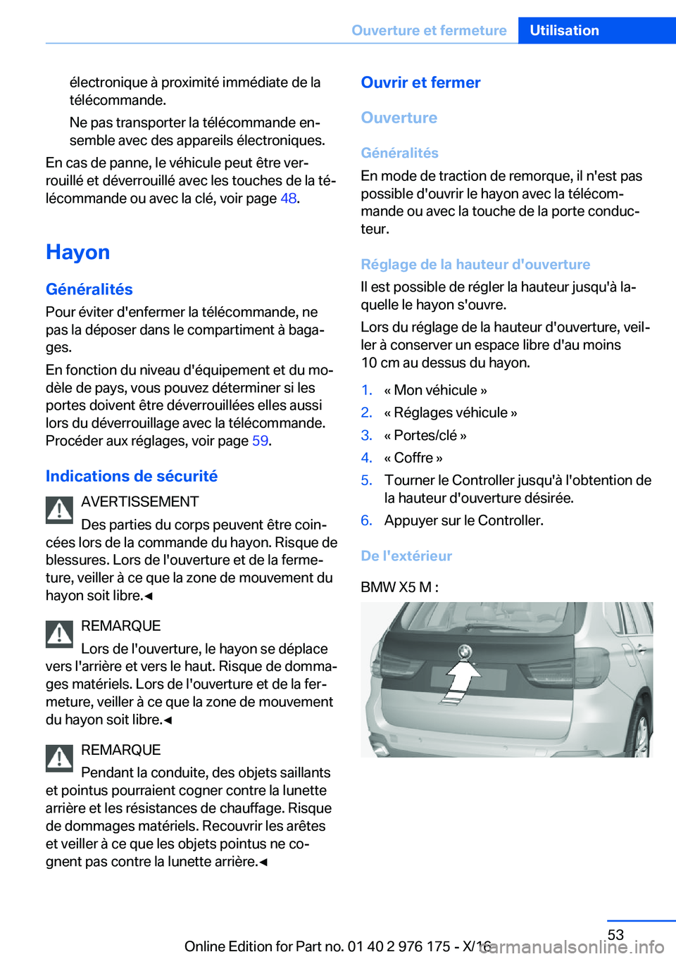 BMW X5 M 2017  Notices Demploi (in French) �é�l�e�c�t�r�o�n�i�q�u�e� �à� �p�r�o�x�i�m�i�t�é� �i�m�m�é�d�i�a�t�e� �d�e� �l�a
�t�é�l�é�c�o�m�m�a�n�d�e�.
�N�e� �p�a�s� �t�r�a�n�s�p�o�r�t�e�r� �l�a� �t�é�l�é�c�o�m�m�a�n�d�e� �e�nj
�s�e�m�