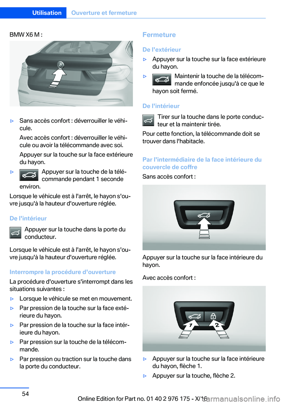 BMW X5 M 2017  Notices Demploi (in French) �B�M�W� �X�6� �M� �:'y�S�a�n�s� �a�c�c�è�s� �c�o�n�f�o�r�t� �:� �d�é�v�e�r�r�o�u�i�l�l�e�r� �l�e� �v�é�h�ij�c�u�l�e�.
�A�v�e�c� �a�c�c�è�s� �c�o�n�f�o�r�t� �:� �d�é�v�e�r�r�o�u�i�l�l�e�r� �l