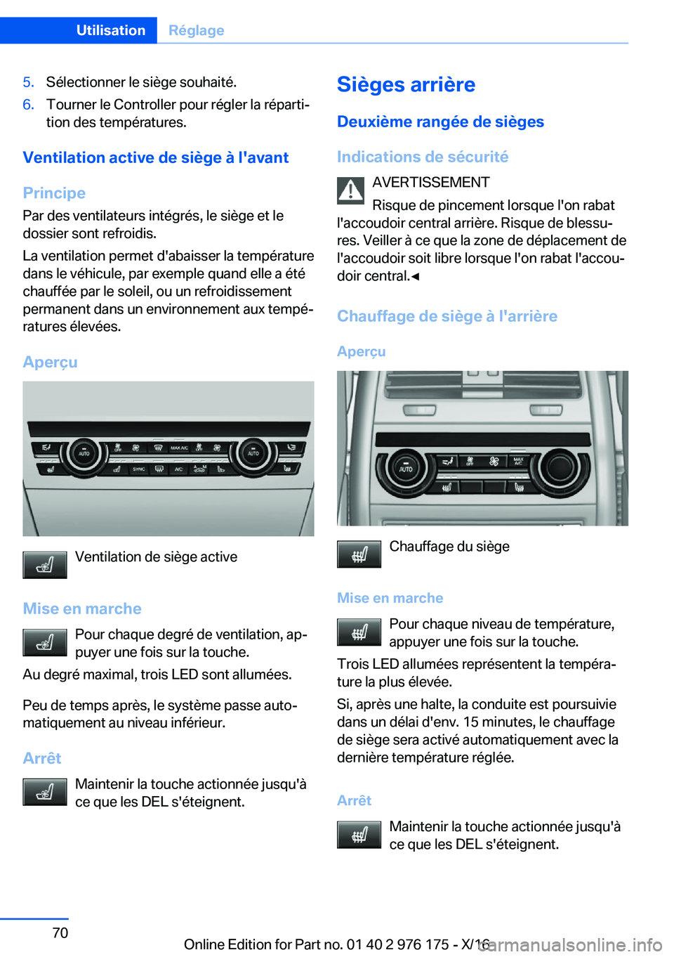 BMW X5 M 2017  Notices Demploi (in French) �5�.�S�é�l�e�c�t�i�o�n�n�e�r� �l�e� �s�i�è�g�e� �s�o�u�h�a�i�t�é�.�6�.�T�o�u�r�n�e�r� �l�e� �C�o�n�t�r�o�l�l�e�r� �p�o�u�r� �r�é�g�l�e�r� �l�a� �r�é�p�a�r�t�ij
�t�i�o�n� �d�e�s� �t�e�m�p�é�r�a�