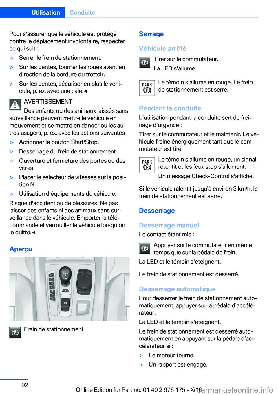 BMW X5 M 2017  Notices Demploi (in French) �P�o�u�r� �s�'�a�s�s�u�r�e�r� �q�u�e� �l�e� �v�é�h�i�c�u�l�e� �e�s�t� �p�r�o�t�é�g�é
�c�o�n�t�r�e� �l�e� �d�é�p�l�a�c�e�m�e�n�t� �i�n�v�o�l�o�n�t�a�i�r�e�,� �r�e�s�p�e�c�t�e�r �c�e� �q�u�i� �s