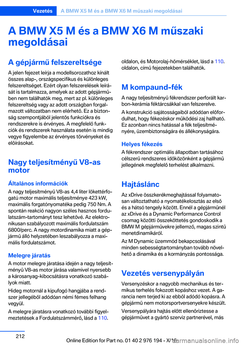 BMW X5 M 2017  Kezelési útmutató (in Hungarian) �A��B�M�W��X�5��M��é�s��a��B�M�W��X�6��M��m2�s�z�a�k�i
�m�e�g�o�l�d�