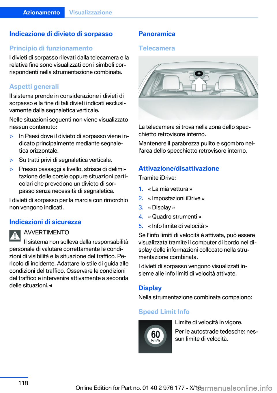 BMW X5 M 2017  Libretti Di Uso E manutenzione (in Italian) �I�n�d�i�c�a�z�i�o�n�e��d�i��d�i�v�i�e�t�o��d�i��s�o�r�p�a�s�s�o
�P�r�i�n�c�i�p�i�o��d�i��f�u�n�z�i�o�n�a�m�e�n�t�o
�I� �d�i�v�i�e�t�i� �d�i� �s�o�r�p�a�s�s�o� �r�i�l�e�v�a�t�i� �d�a�l�l�a� �t�e