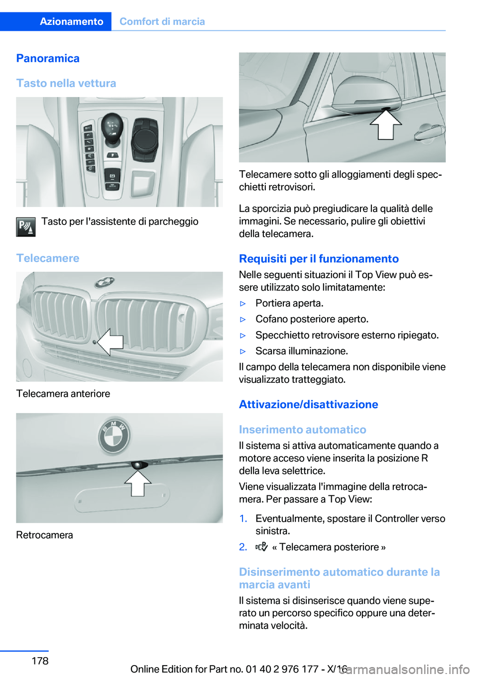 BMW X5 M 2017  Libretti Di Uso E manutenzione (in Italian) �P�a�n�o�r�a�m�i�c�a
�T�a�s�t�o��n�e�l�l�a��v�e�t�t�u�r�a
�T�a�s�t�o� �p�e�r� �l�'�a�s�s�i�s�t�e�n�t�e� �d�i� �p�a�r�c�h�e�g�g�i�o
�T�e�l�e�c�a�m�e�r�e
�T�e�l�e�c�a�m�e�r�a� �a�n�t�e�r�i�o�r�e
�