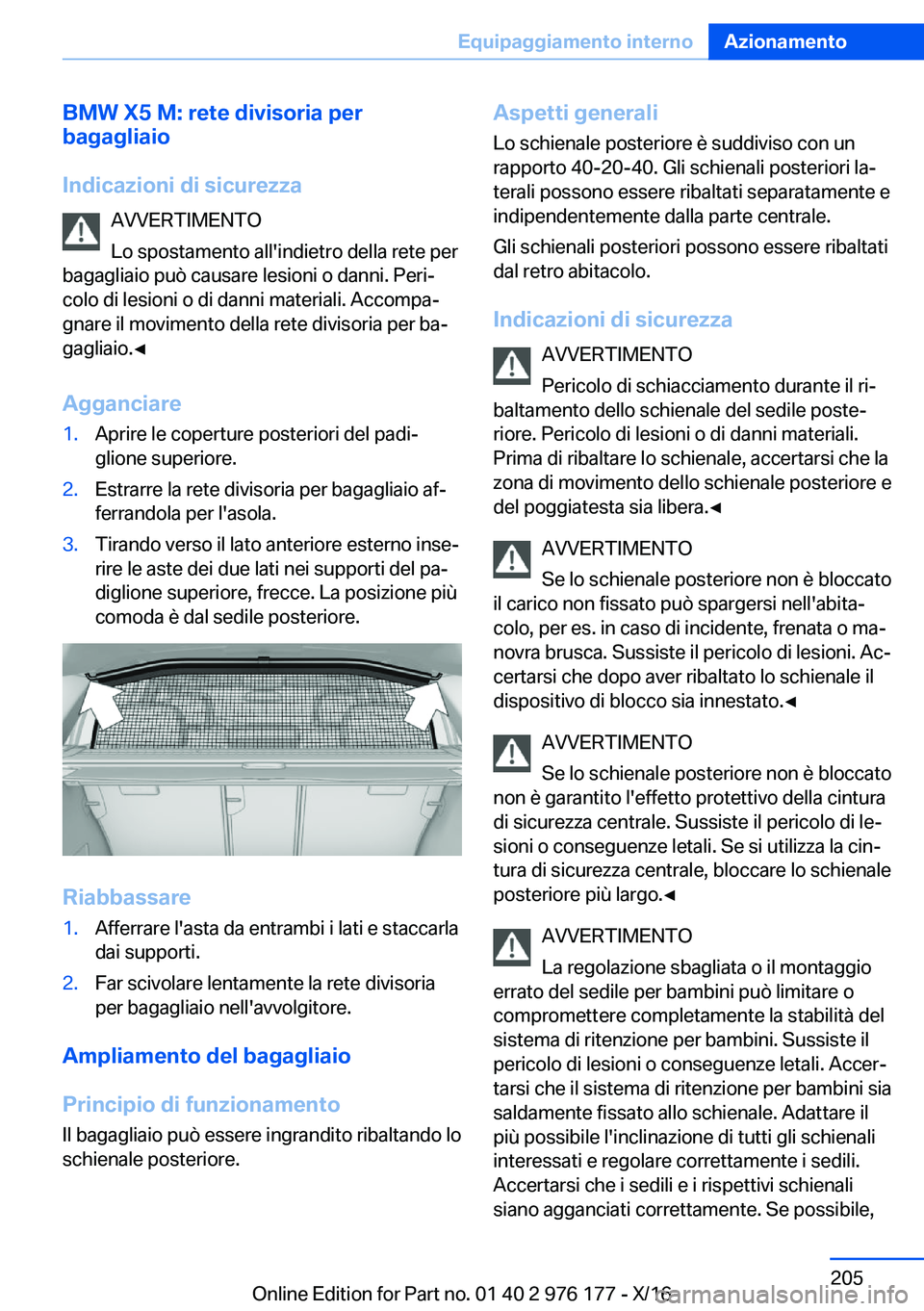 BMW X5 M 2017  Libretti Di Uso E manutenzione (in Italian) �B�M�W��X�5��M�:��r�e�t�e��d�i�v�i�s�o�r�i�a��p�e�r
�b�a�g�a�g�l�i�a�i�o
�I�n�d�i�c�a�z�i�o�n�i��d�i��s�i�c�u�r�e�z�z�a �A�V�V�E�R�T�I�M�E�N�T�O
�L�o� �s�p�o�s�t�a�m�e�n�t�o� �a�l�l�'�i�n�d