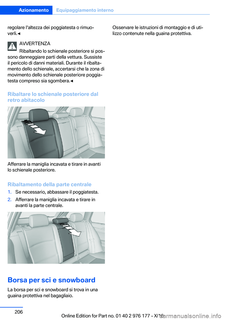 BMW X5 M 2017  Libretti Di Uso E manutenzione (in Italian) �r�e�g�o�l�a�r�e� �l�'�a�l�t�e�z�z�a� �d�e�i� �p�o�g�g�i�a�t�e�s�t�a� �o� �r�i�m�u�oª�v�e�r�l�i�.'