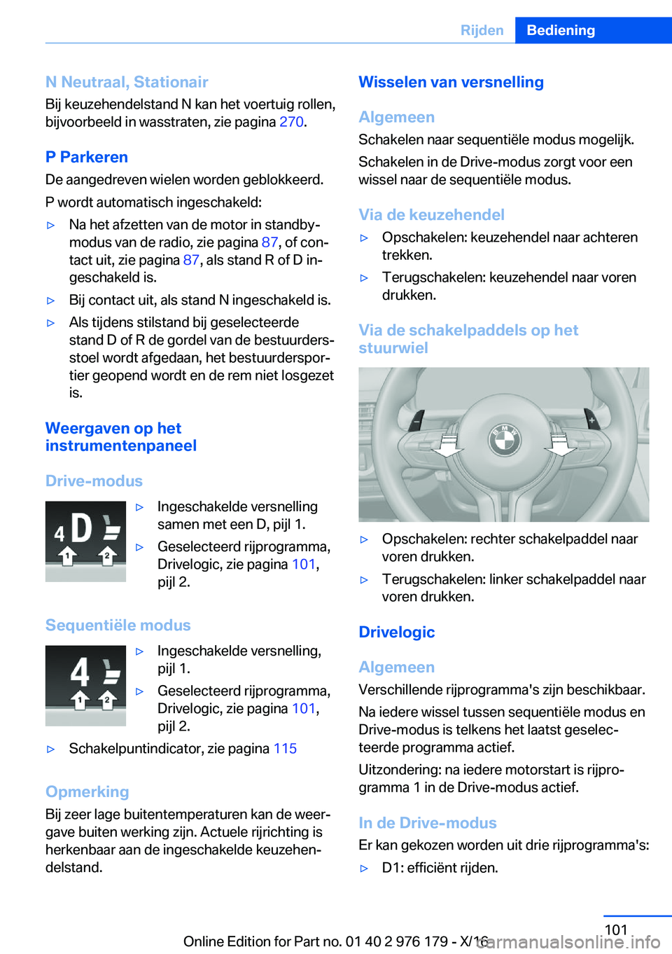 BMW X5 M 2017  Instructieboekjes (in Dutch) �N��N�e�u�t�r�a�a�l�,��S�t�a�t�i�o�n�a�i�r�B�i�j� �k�e�u�z�e�h�e�n�d�e�l�s�t�a�n�d� �N� �k�a�n� �h�e�t� �v�o�e�r�t�u�i�g� �r�o�l�l�e�n�,
�b�i�j�v�o�o�r�b�e�e�l�d� �i�n� �w�a�s�s�t�r�a�t�e�n�,� �z�i�