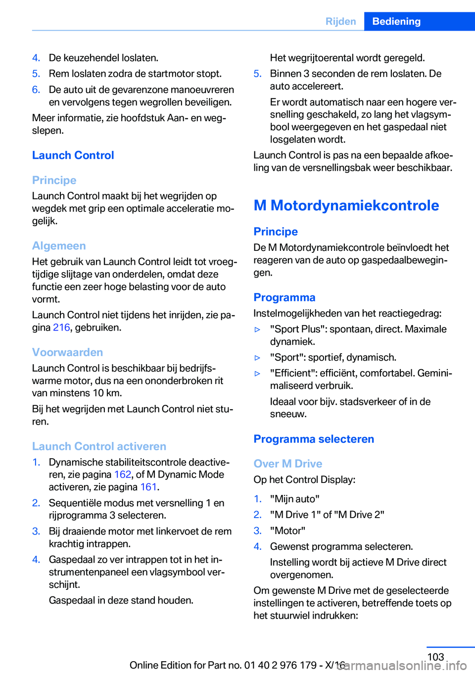 BMW X5 M 2017  Instructieboekjes (in Dutch) �4�.�D�e� �k�e�u�z�e�h�e�n�d�e�l� �l�o�s�l�a�t�e�n�.�5�.�R�e�m� �l�o�s�l�a�t�e�n� �z�o�d�r�a� �d�e� �s�t�a�r�t�m�o�t�o�r� �s�t�o�p�t�.�6�.�D�e� �a�u�t�o� �u�i�t� �d�e� �g�e�v�a�r�e�n�z�o�n�e� �m�a�n�o