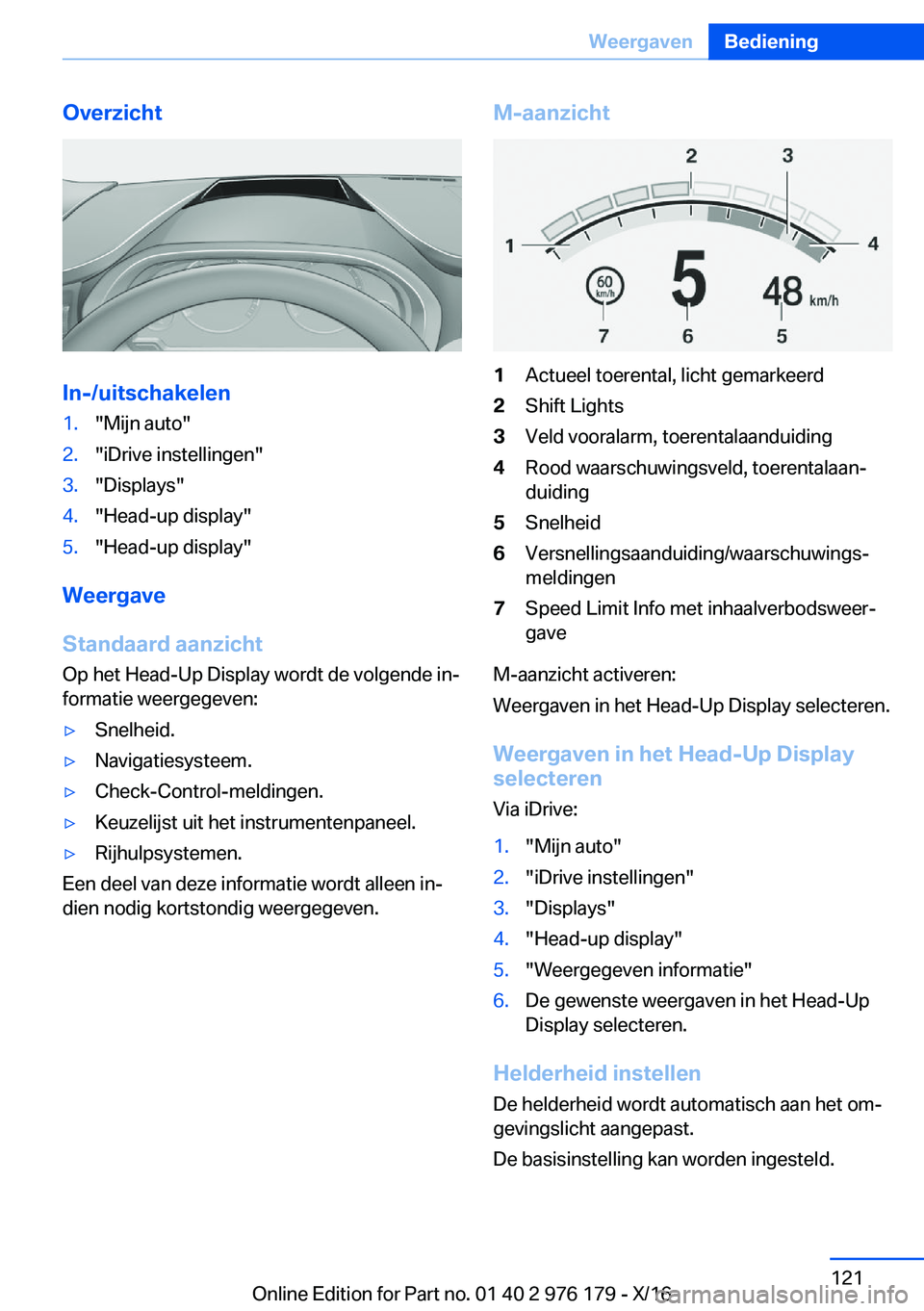 BMW X5 M 2017  Instructieboekjes (in Dutch) �O�v�e�r�z�i�c�h�t
�I�n�-�/�u�i�t�s�c�h�a�k�e�l�e�n
�1�.�"�M�i�j�n� �a�u�t�o�"�2�.�"�i�D�r�i�v�e� �i�n�s�t�e�l�l�i�n�g�e�n�"�3�.�"�D�i�s�p�l�a�y�s�"�4�.�"�H�e�a�d�-�u�p� �d