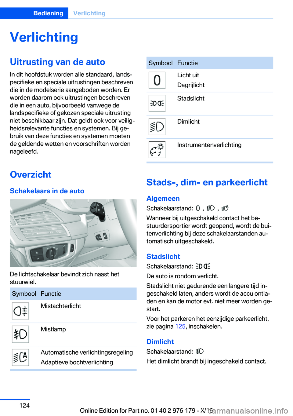 BMW X5 M 2017  Instructieboekjes (in Dutch) �V�e�r�l�i�c�h�t�i�n�g�U�i�t�r�u�s�t�i�n�g��v�a�n��d�e��a�u�t�o�I�n� �d�i�t� �h�o�o�f�d�s�t�u�k� �w�o�r�d�e�n� �a�l�l�e� �s�t�a�n�d�a�a�r�d�,� �l�a�n�d�sj
�p�e�c�i�f�i�e�k�e� �e�n� �s�p�e�c�i�a�l�