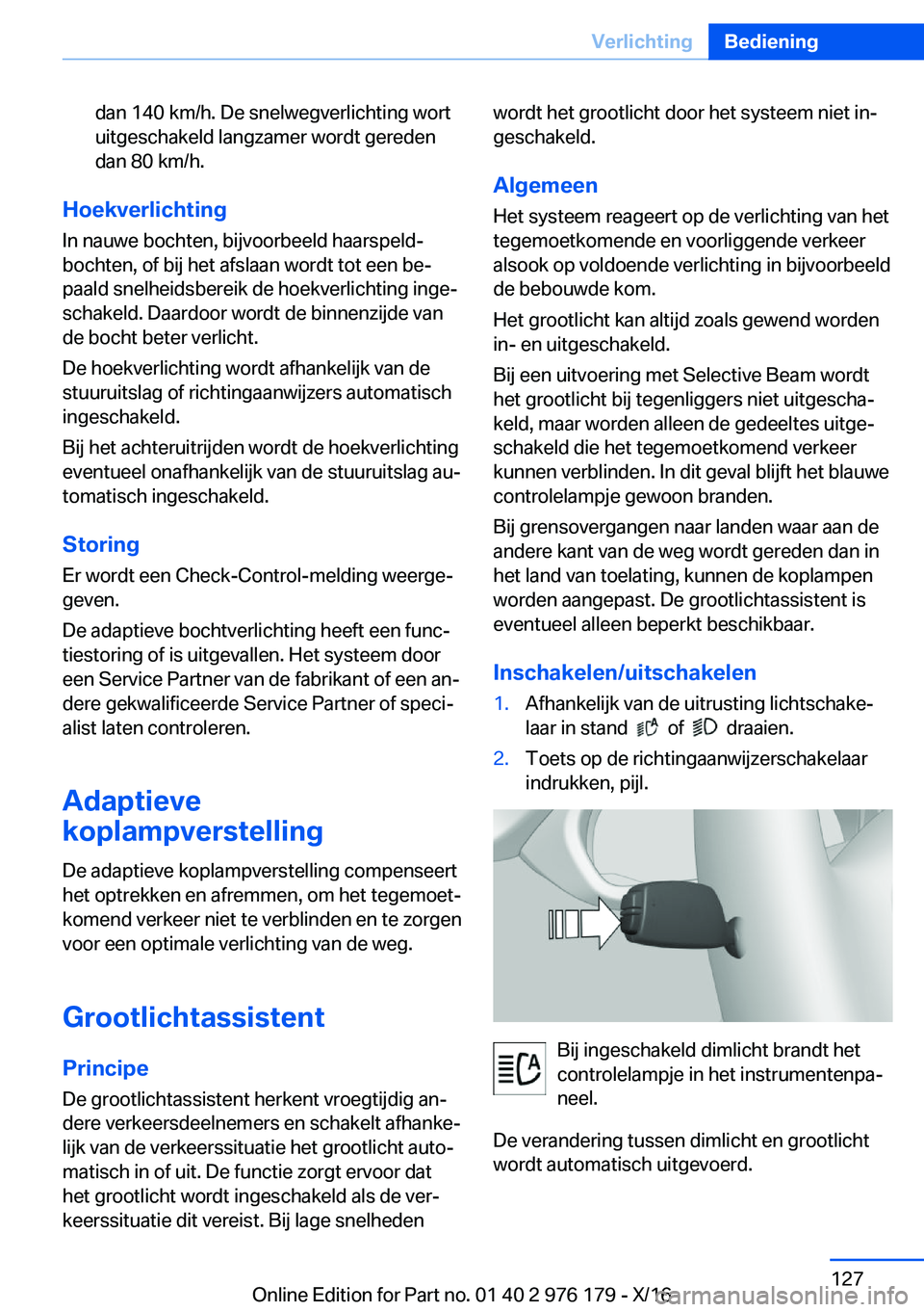 BMW X5 M 2017  Instructieboekjes (in Dutch) �d�a�n� �1�4�0� �k�m�/�h�.� �D�e� �s�n�e�l�w�e�g�v�e�r�l�i�c�h�t�i�n�g� �w�o�r�t
�u�i�t�g�e�s�c�h�a�k�e�l�d� �l�a�n�g�z�a�m�e�r� �w�o�r�d�t� �g�e�r�e�d�e�n �d�a�n� �8�0� �k�m�/�h�.
�H�o�e�k�v�e�r�l�i�
