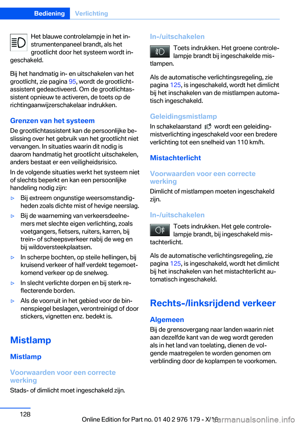 BMW X5 M 2017  Instructieboekjes (in Dutch) �H�e�t� �b�l�a�u�w�e� �c�o�n�t�r�o�l�e�l�a�m�p�j�e� �i�n� �h�e�t� �i�nj
�s�t�r�u�m�e�n�t�e�n�p�a�n�e�e�l� �b�r�a�n�d�t�,� �a�l�s� �h�e�t
�g�r�o�o�t�l�i�c�h�t� �d�o�o�r� �h�e�t� �s�y�s�t�e�e�m� �w�o�r