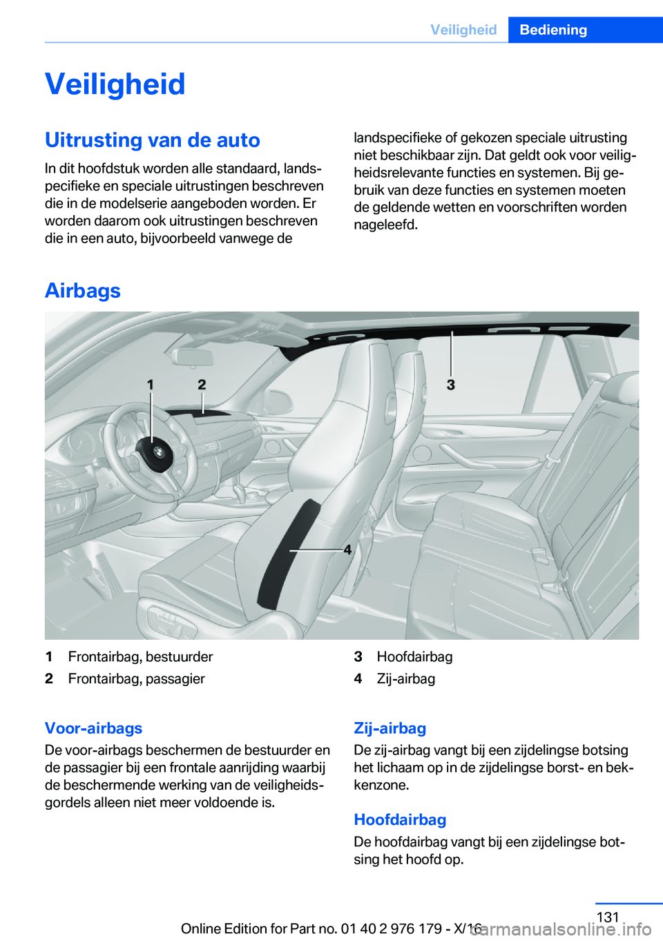 BMW X5 M 2017  Instructieboekjes (in Dutch) �V�e�i�l�i�g�h�e�i�d�U�i�t�r�u�s�t�i�n�g��v�a�n��d�e��a�u�t�o
�I�n� �d�i�t� �h�o�o�f�d�s�t�u�k� �w�o�r�d�e�n� �a�l�l�e� �s�t�a�n�d�a�a�r�d�,� �l�a�n�d�sj
�p�e�c�i�f�i�e�k�e� �e�n� �s�p�e�c�i�a�l�e