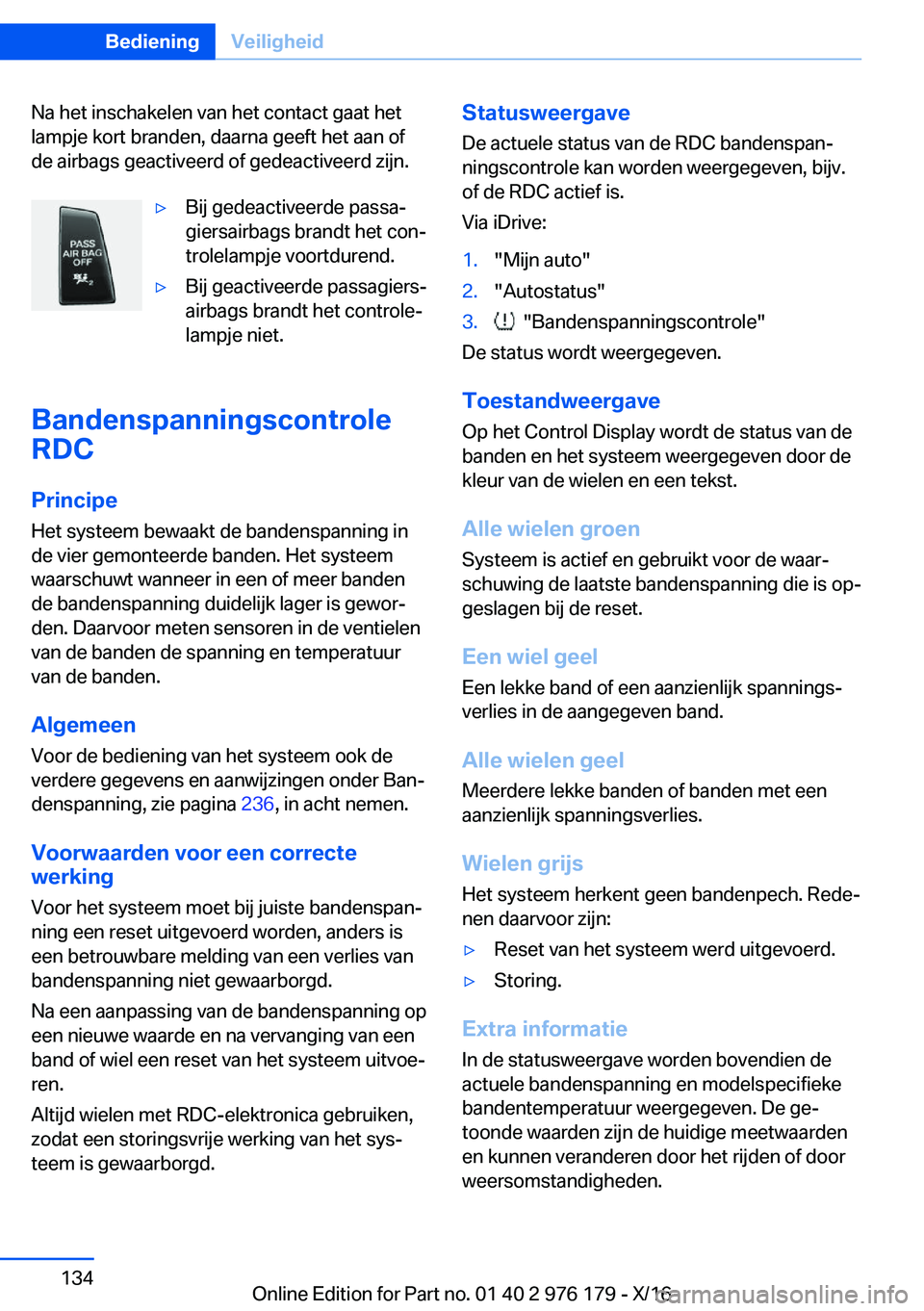 BMW X5 M 2017  Instructieboekjes (in Dutch) �N�a� �h�e�t� �i�n�s�c�h�a�k�e�l�e�n� �v�a�n� �h�e�t� �c�o�n�t�a�c�t� �g�a�a�t� �h�e�t
�l�a�m�p�j�e� �k�o�r�t� �b�r�a�n�d�e�n�,� �d�a�a�r�n�a� �g�e�e�f�t� �h�e�t� �a�a�n� �o�f
�d�e� �a�i�r�b�a�g�s� �g