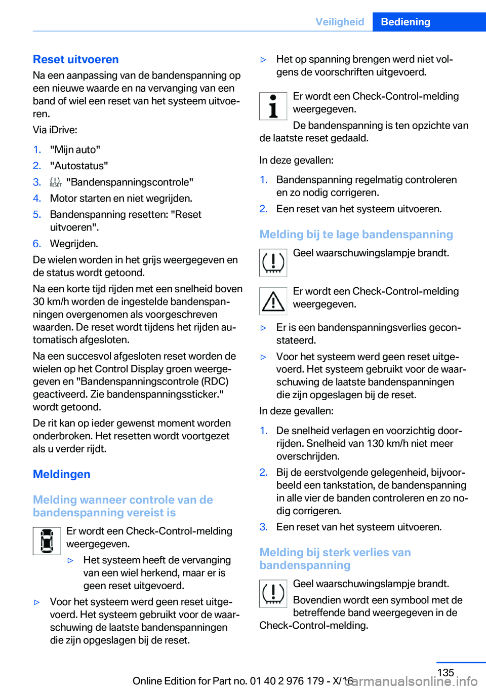 BMW X5 M 2017  Instructieboekjes (in Dutch) �R�e�s�e�t��u�i�t�v�o�e�r�e�n�N�a� �e�e�n� �a�a�n�p�a�s�s�i�n�g� �v�a�n� �d�e� �b�a�n�d�e�n�s�p�a�n�n�i�n�g� �o�p�e�e�n� �n�i�e�u�w�e� �w�a�a�r�d�e� �e�n� �n�a� �v�e�r�v�a�n�g�i�n�g� �v�a�n� �e�e�n
�