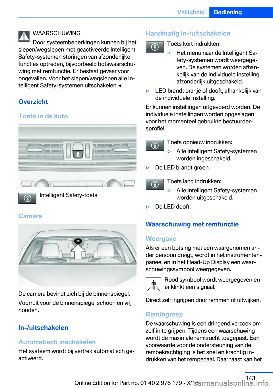 BMW X5 M 2017  Instructieboekjes (in Dutch) �W�A�A�R�S�C�H�U�W�I�N�G
�D�o�o�r� �s�y�s�t�e�e�m�b�e�p�e�r�k�i�n�g�e�n� �k�u�n�n�e�n� �b�i�j� �h�e�t
�s�l�e�p�e�n�/�w�e�g�s�l�e�p�e�n� �m�e�t� �g�e�a�c�t�i�v�e�e�r�d�e� �I�n�t�e�l�l�i�g�e�n�t
�S�a�f�