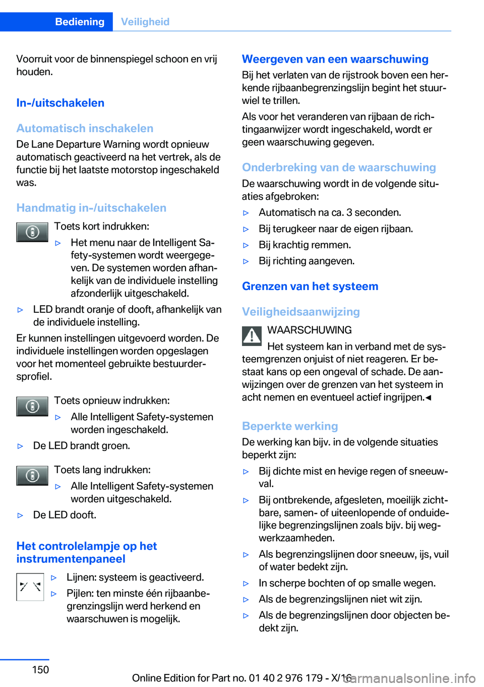BMW X5 M 2017  Instructieboekjes (in Dutch) �V�o�o�r�r�u�i�t� �v�o�o�r� �d�e� �b�i�n�n�e�n�s�p�i�e�g�e�l� �s�c�h�o�o�n� �e�n� �v�r�i�j�h�o�u�d�e�n�.
�I�n�-�/�u�i�t�s�c�h�a�k�e�l�e�n
�A�u�t�o�m�a�t�i�s�c�h��i�n�s�c�h�a�k�e�l�e�n
�D�e� �L�a�n�e�