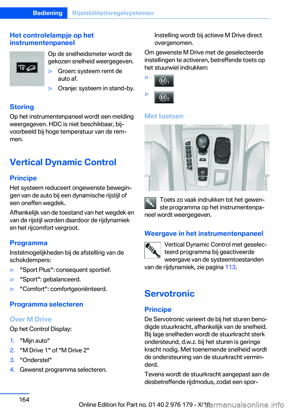 BMW X5 M 2017  Instructieboekjes (in Dutch) �H�e�t��c�o�n�t�r�o�l�e�l�a�m�p�j�e��o�p��h�e�t
�i�n�s�t�r�u�m�e�n�t�e�n�p�a�n�e�e�l
�O�p� �d�e� �s�n�e�l�h�e�i�d�s�m�e�t�e�r� �w�o�r�d�t� �d�e
�g�e�k�o�z�e�n� �s�n�e�l�h�e�i�d� �w�e�e�r�g�e�g�e�v�