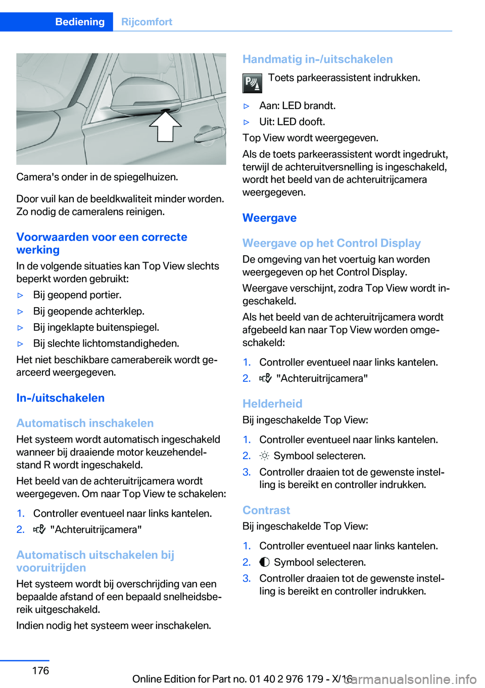 BMW X5 M 2017  Instructieboekjes (in Dutch) �C�a�m�e�r�a�'�s� �o�n�d�e�r� �i�n� �d�e� �s�p�i�e�g�e�l�h�u�i�z�e�n�.�D�o�o�r� �v�u�i�l� �k�a�n� �d�e� �b�e�e�l�d�k�w�a�l�i�t�e�i�t� �m�i�n�d�e�r� �w�o�r�d�e�n�.�Z�o� �n�o�d�i�g� �d�e� �c�a�m�e�r