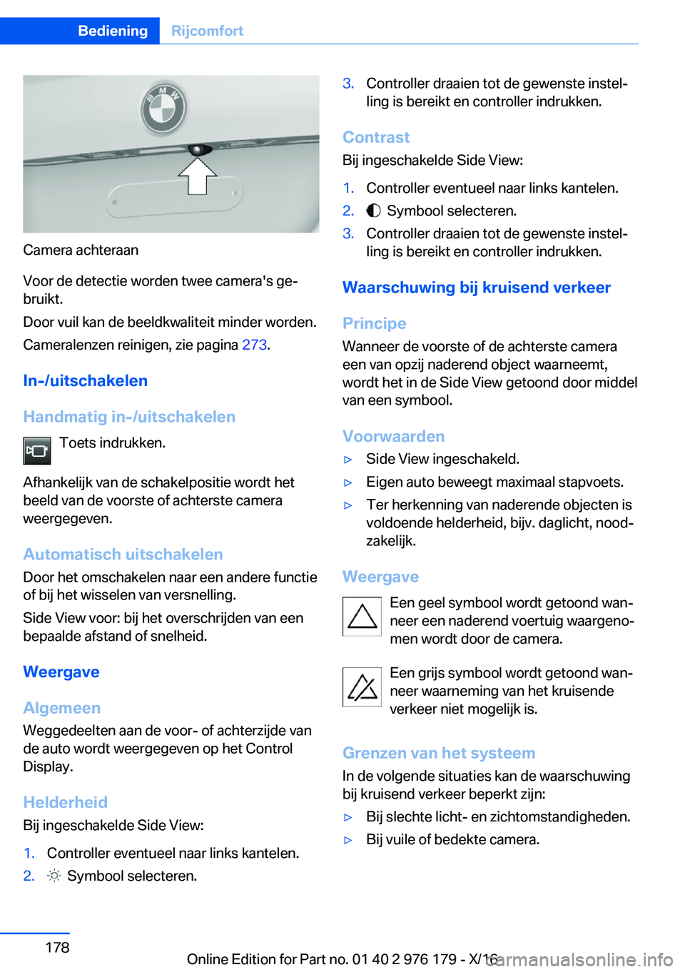 BMW X5 M 2017  Instructieboekjes (in Dutch) �C�a�m�e�r�a� �a�c�h�t�e�r�a�a�n
�V�o�o�r� �d�e� �d�e�t�e�c�t�i�e� �w�o�r�d�e�n� �t�w�e�e� �c�a�m�e�r�a�'�s� �g�ej �b�r�u�i�k�t�.
�D�o�o�r� �v�u�i�l� �k�a�n� �d�e� �b�e�e�l�d�k�w�a�l�i�t�e�i�t� �