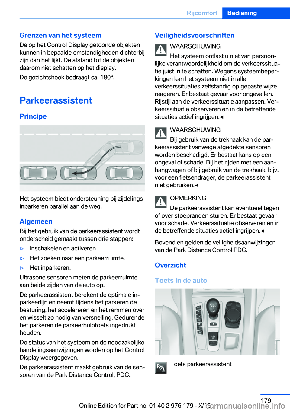 BMW X5 M 2017  Instructieboekjes (in Dutch) �G�r�e�n�z�e�n��v�a�n��h�e�t��s�y�s�t�e�e�m
�D�e� �o�p� �h�e�t� �C�o�n�t�r�o�l� �D�i�s�p�l�a�y� �g�e�t�o�o�n�d�e� �o�b�j�e�k�t�e�n
�k�u�n�n�e�n� �i�n� �b�e�p�a�a�l�d�e� �o�m�s�t�a�n�d�i�g�h�e�d�e�n