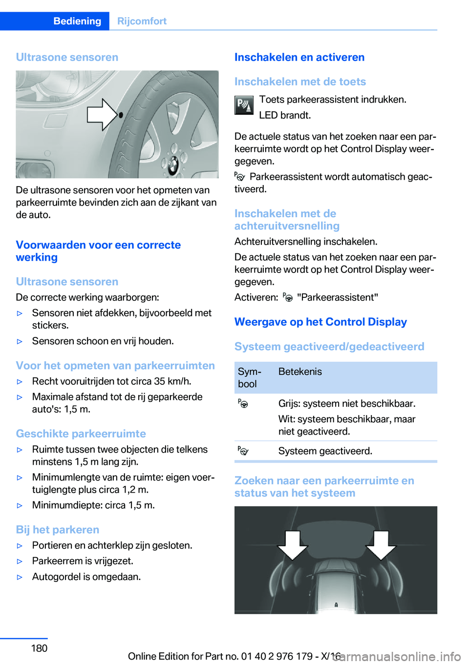 BMW X5 M 2017  Instructieboekjes (in Dutch) �U�l�t�r�a�s�o�n�e��s�e�n�s�o�r�e�n
�D�e� �u�l�t�r�a�s�o�n�e� �s�e�n�s�o�r�e�n� �v�o�o�r� �h�e�t� �o�p�m�e�t�e�n� �v�a�n�p�a�r�k�e�e�r�r�u�i�m�t�e� �b�e�v�i�n�d�e�n� �z�i�c�h� �a�a�n� �d�e� �z�i�j�k�