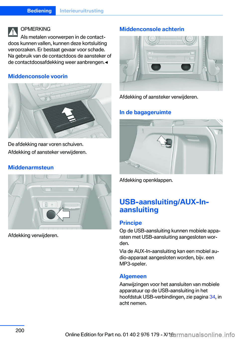 BMW X5 M 2017  Instructieboekjes (in Dutch) �O�P�M�E�R�K�I�N�G
�A�l�s� �m�e�t�a�l�e�n� �v�o�o�r�w�e�r�p�e�n� �i�n� �d�e� �c�o�n�t�a�c�tj
�d�o�o�s� �k�u�n�n�e�n� �v�a�l�l�e�n�,� �k�u�n�n�e�n� �d�e�z�e� �k�o�r�t�s�l�u�i�t�i�n�g
�v�e�r�o�o�r�z�a�