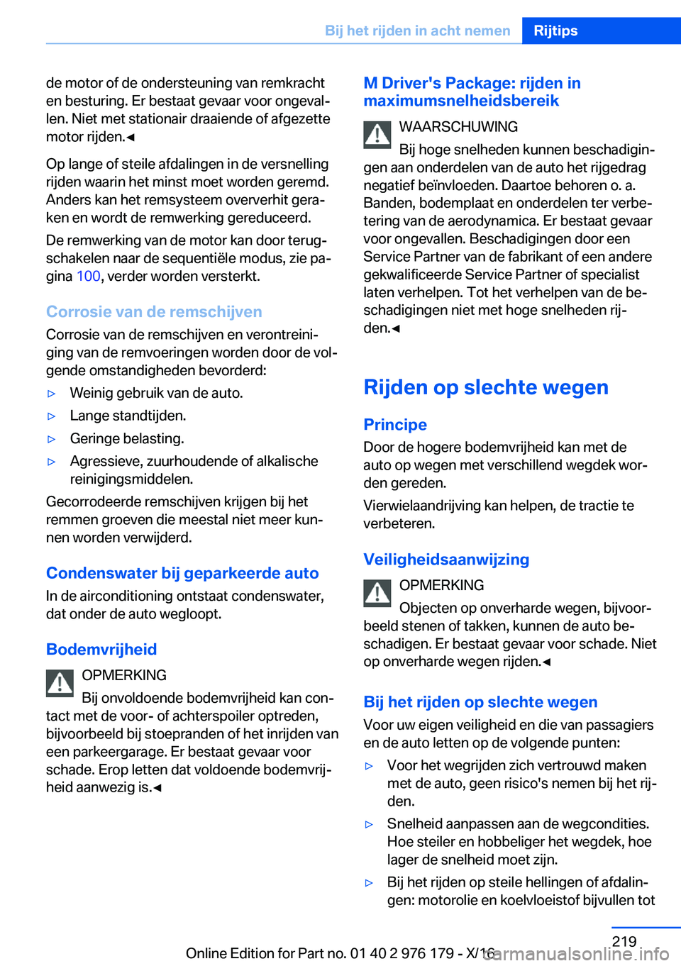 BMW X5 M 2017  Instructieboekjes (in Dutch) �d�e� �m�o�t�o�r� �o�f� �d�e� �o�n�d�e�r�s�t�e�u�n�i�n�g� �v�a�n� �r�e�m�k�r�a�c�h�t
�e�n� �b�e�s�t�u�r�i�n�g�.� �E�r� �b�e�s�t�a�a�t� �g�e�v�a�a�r� �v�o�o�r� �o�n�g�e�v�a�lj �l�e�n�.� �N�i�e�t� �m�e