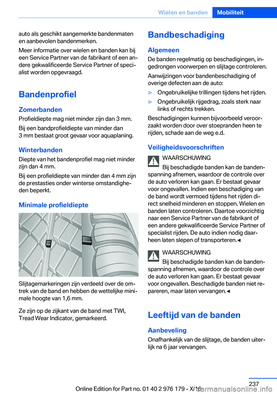 BMW X5 M 2017  Instructieboekjes (in Dutch) �a�u�t�o� �a�l�s� �g�e�s�c�h�i�k�t� �a�a�n�g�e�m�e�r�k�t�e� �b�a�n�d�e�n�m�a�t�e�n�e�n� �a�a�n�b�e�v�o�l�e�n� �b�a�n�d�e�n�m�e�r�k�e�n�.
�M�e�e�r� �i�n�f�o�r�m�a�t�i�e� �o�v�e�r� �w�i�e�l�e�n� �e�n� �