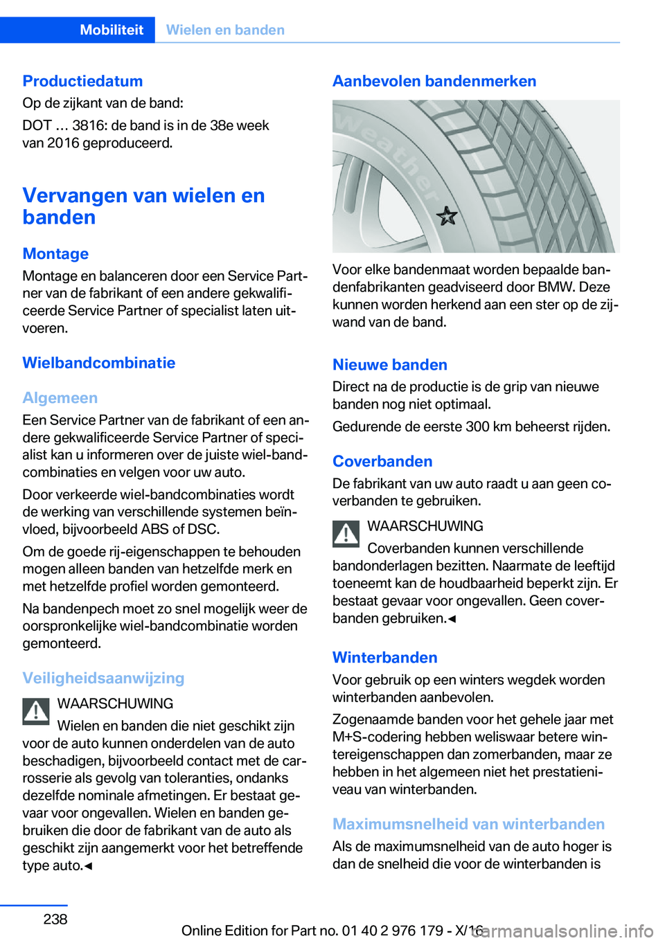 BMW X5 M 2017  Instructieboekjes (in Dutch) �P�r�o�d�u�c�t�i�e�d�a�t�u�m�O�p� �d�e� �z�i�j�k�a�n�t� �v�a�n� �d�e� �b�a�n�d�:
�D�O�T� 