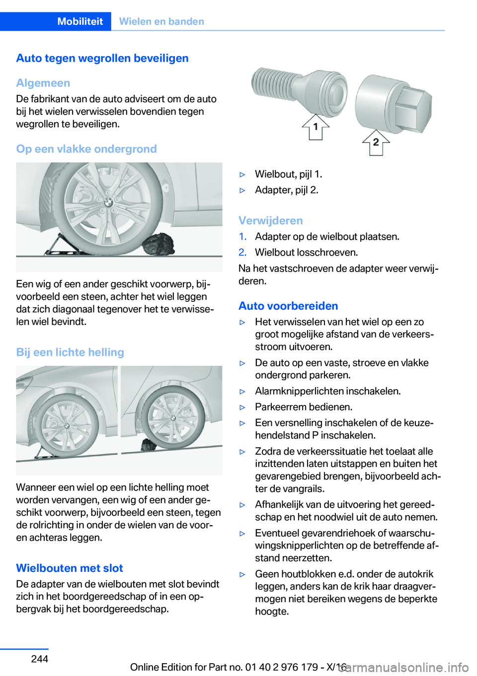 BMW X5 M 2017  Instructieboekjes (in Dutch) �A�u�t�o��t�e�g�e�n��w�e�g�r�o�l�l�e�n��b�e�v�e�i�l�i�g�e�n
�A�l�g�e�m�e�e�n
�D�e� �f�a�b�r�i�k�a�n�t� �v�a�n� �d�e� �a�u�t�o� �a�d�v�i�s�e�e�r�t� �o�m� �d�e� �a�u�t�o
�b�i�j� �h�e�t� �w�i�e�l�e�n�
