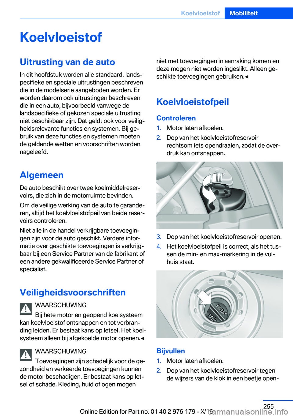 BMW X5 M 2017  Instructieboekjes (in Dutch) �K�o�e�l�v�l�o�e�i�s�t�o�f�U�i�t�r�u�s�t�i�n�g��v�a�n��d�e��a�u�t�o
�I�n� �d�i�t� �h�o�o�f�d�s�t�u�k� �w�o�r�d�e�n� �a�l�l�e� �s�t�a�n�d�a�a�r�d�,� �l�a�n�d�sj
�p�e�c�i�f�i�e�k�e� �e�n� �s�p�e�c�i