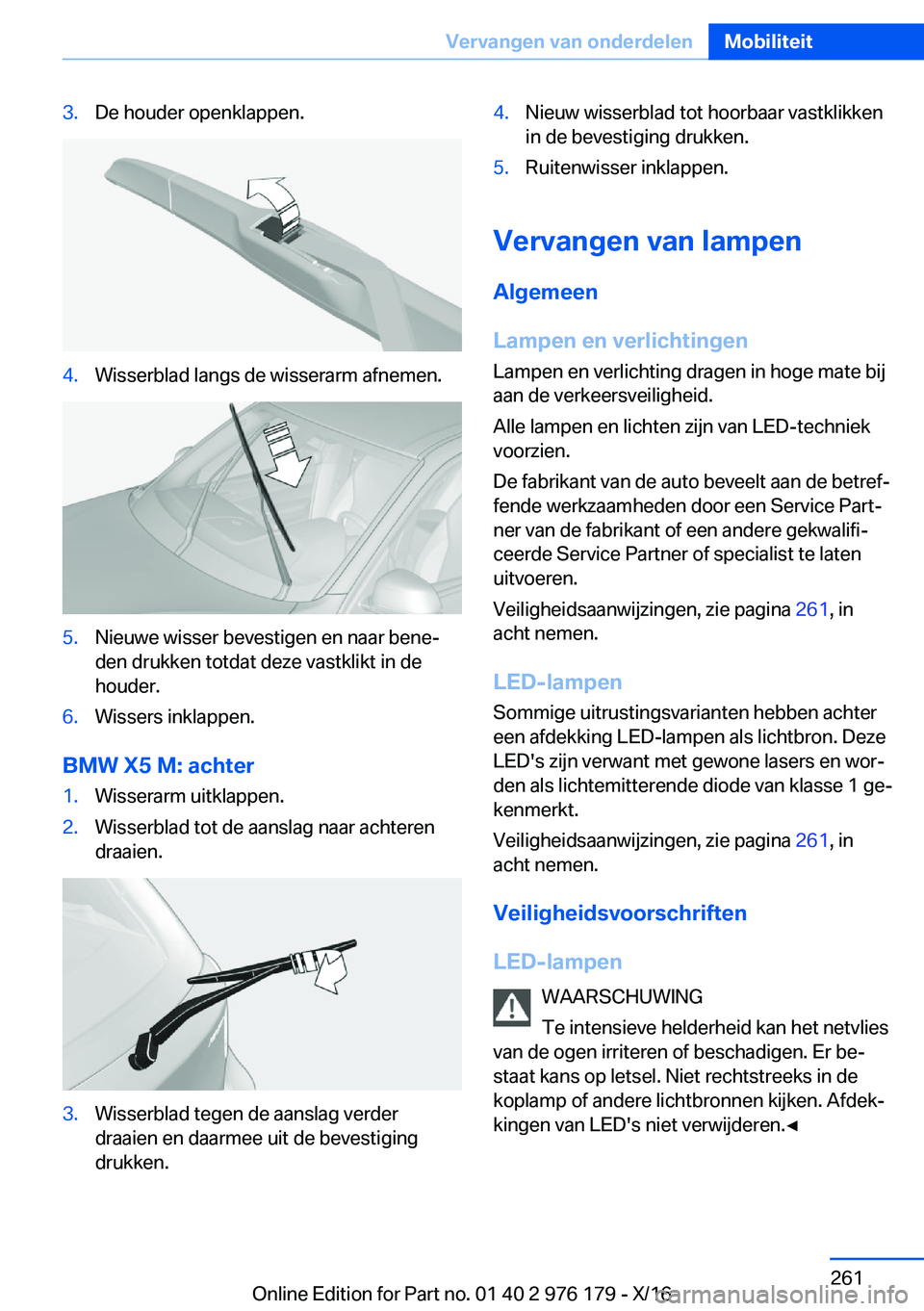BMW X5 M 2017  Instructieboekjes (in Dutch) �3�.�D�e� �h�o�u�d�e�r� �o�p�e�n�k�l�a�p�p�e�n�.�4�.�W�i�s�s�e�r�b�l�a�d� �l�a�n�g�s� �d�e� �w�i�s�s�e�r�a�r�m� �a�f�n�e�m�e�n�.�5�.�N�i�e�u�w�e� �w�i�s�s�e�r� �b�e�v�e�s�t�i�g�e�n� �e�n� �n�a�a�r� �b