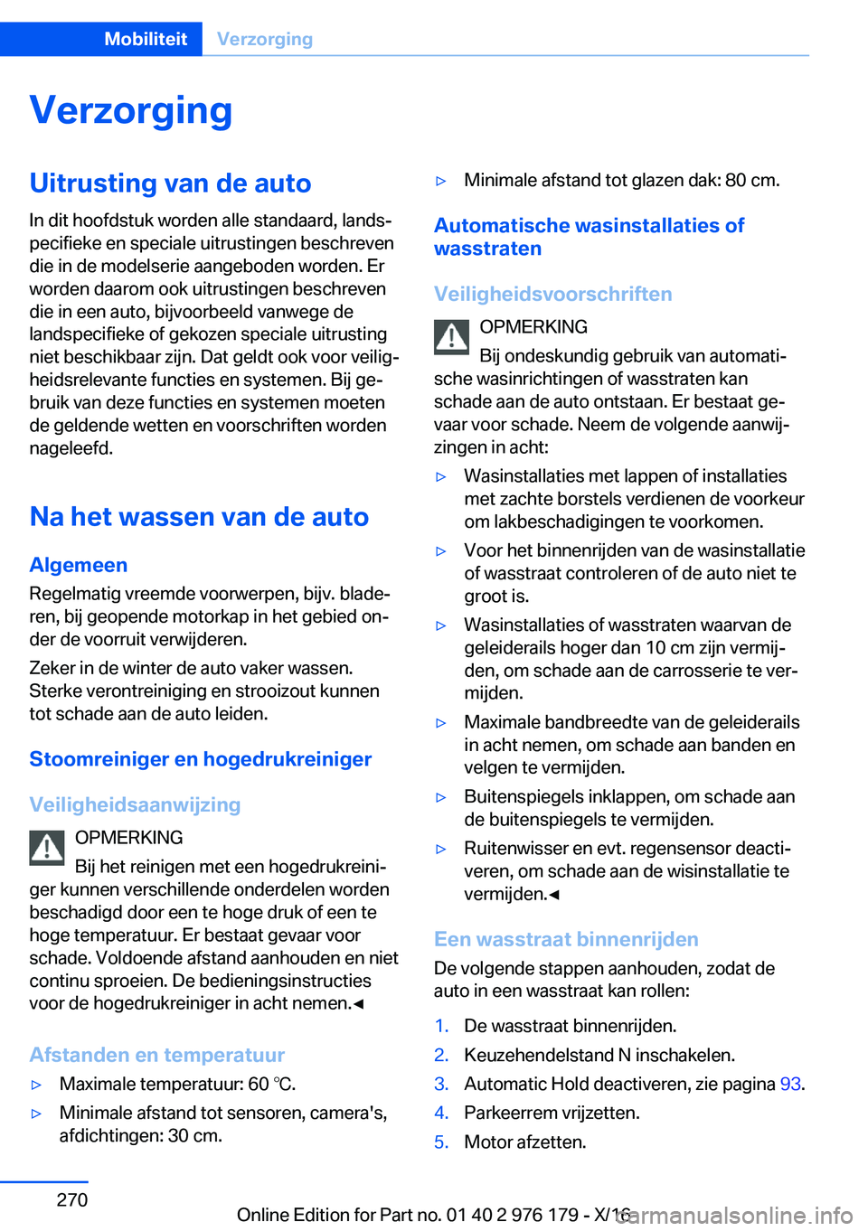 BMW X5 M 2017  Instructieboekjes (in Dutch) �V�e�r�z�o�r�g�i�n�g�U�i�t�r�u�s�t�i�n�g��v�a�n��d�e��a�u�t�o
�I�n� �d�i�t� �h�o�o�f�d�s�t�u�k� �w�o�r�d�e�n� �a�l�l�e� �s�t�a�n�d�a�a�r�d�,� �l�a�n�d�sj
�p�e�c�i�f�i�e�k�e� �e�n� �s�p�e�c�i�a�l�e