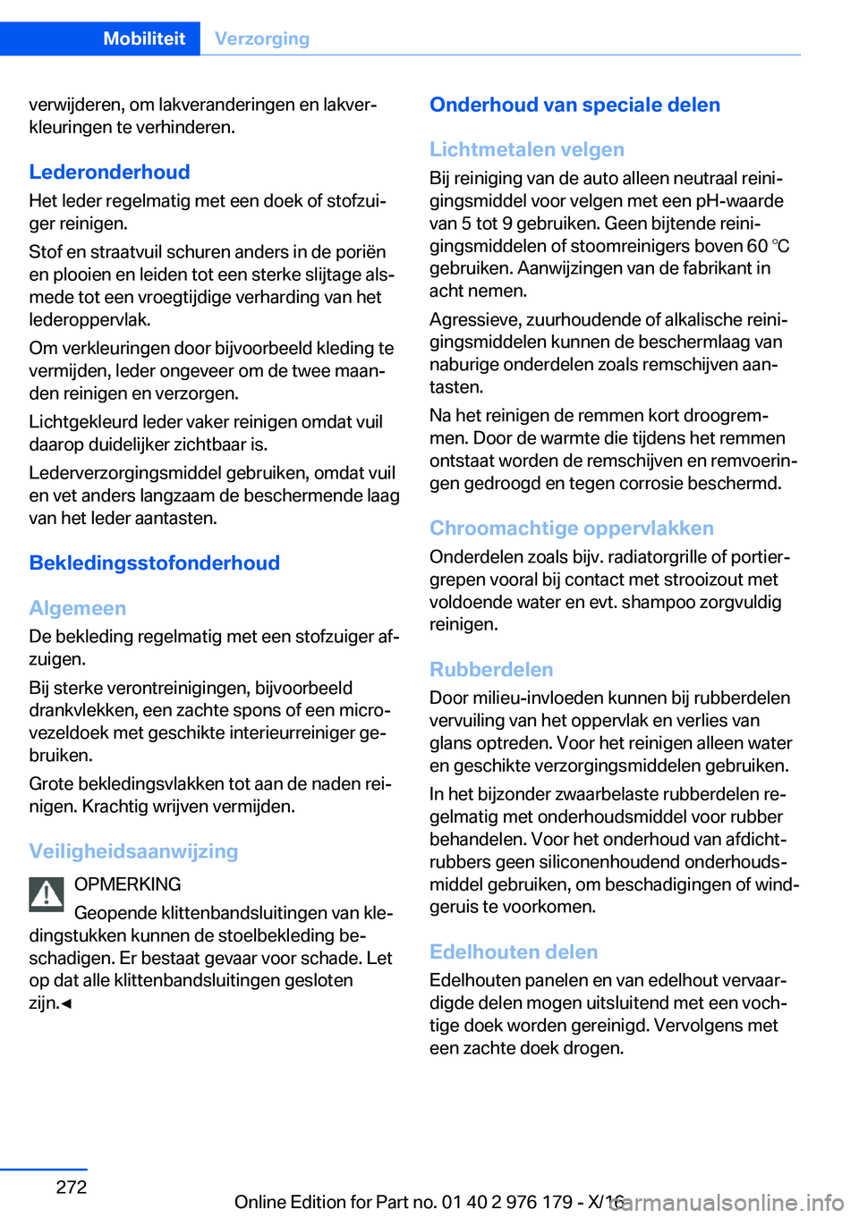 BMW X5 M 2017  Instructieboekjes (in Dutch) �v�e�r�w�i�j�d�e�r�e�n�,� �o�m� �l�a�k�v�e�r�a�n�d�e�r�i�n�g�e�n� �e�n� �l�a�k�v�e�rj�k�l�e�u�r�i�n�g�e�n� �t�e� �v�e�r�h�i�n�d�e�r�e�n�.
�L�e�d�e�r�o�n�d�e�r�h�o�u�d �H�e�t� �l�e�d�e�r� �r�e�g�e�l�m