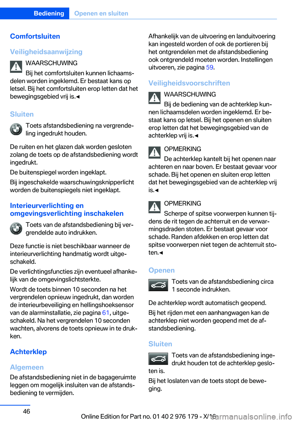 BMW X5 M 2017  Instructieboekjes (in Dutch) �C�o�m�f�o�r�t�s�l�u�i�t�e�n
�V�e�i�l�i�g�h�e�i�d�s�a�a�n�w�i�j�z�i�n�g �W�A�A�R�S�C�H�U�W�I�N�G
�B�i�j� �h�e�t� �c�o�m�f�o�r�t�s�l�u�i�t�e�n� �k�u�n�n�e�n� �l�i�c�h�a�a�m�sj
�d�e�l�e�n� �w�o�r�d�e�n