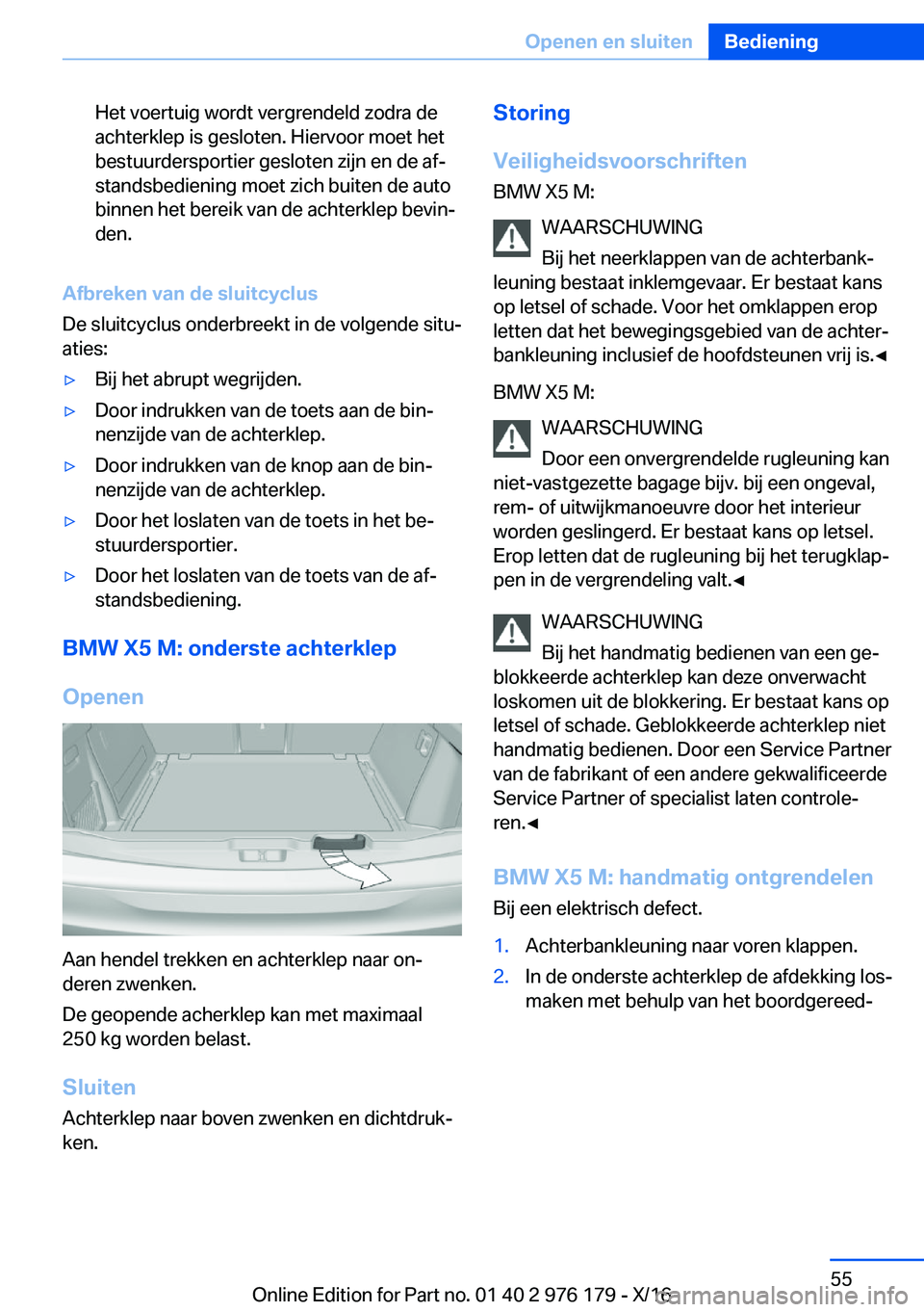 BMW X5 M 2017  Instructieboekjes (in Dutch) �H�e�t� �v�o�e�r�t�u�i�g� �w�o�r�d�t� �v�e�r�g�r�e�n�d�e�l�d� �z�o�d�r�a� �d�e
�a�c�h�t�e�r�k�l�e�p� �i�s� �g�e�s�l�o�t�e�n�.� �H�i�e�r�v�o�o�r� �m�o�e�t� �h�e�t �b�e�s�t�u�u�r�d�e�r�s�p�o�r�t�i�e�r� 