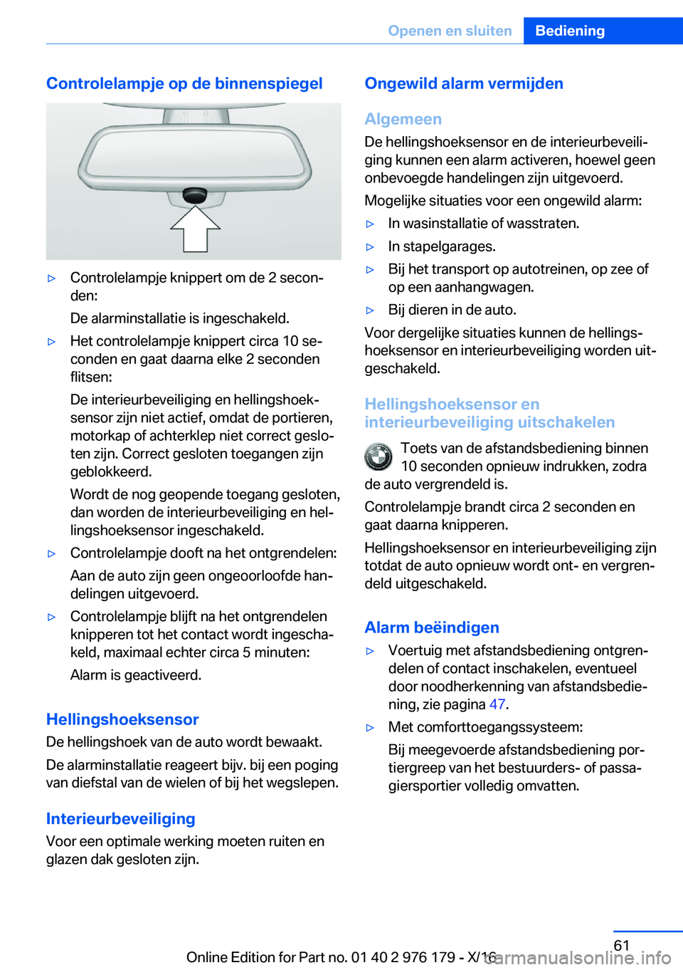 BMW X5 M 2017  Instructieboekjes (in Dutch) �C�o�n�t�r�o�l�e�l�a�m�p�j�e��o�p��d�e��b�i�n�n�e�n�s�p�i�e�g�e�l'y�C�o�n�t�r�o�l�e�l�a�m�p�j�e� �k�n�i�p�p�e�r�t� �o�m� �d�e� �2� �s�e�c�o�nj�d�e�n�:
�D�e� �a�l�a�r�m�i�n�s�t�a�l�l�a�t�i�e� �