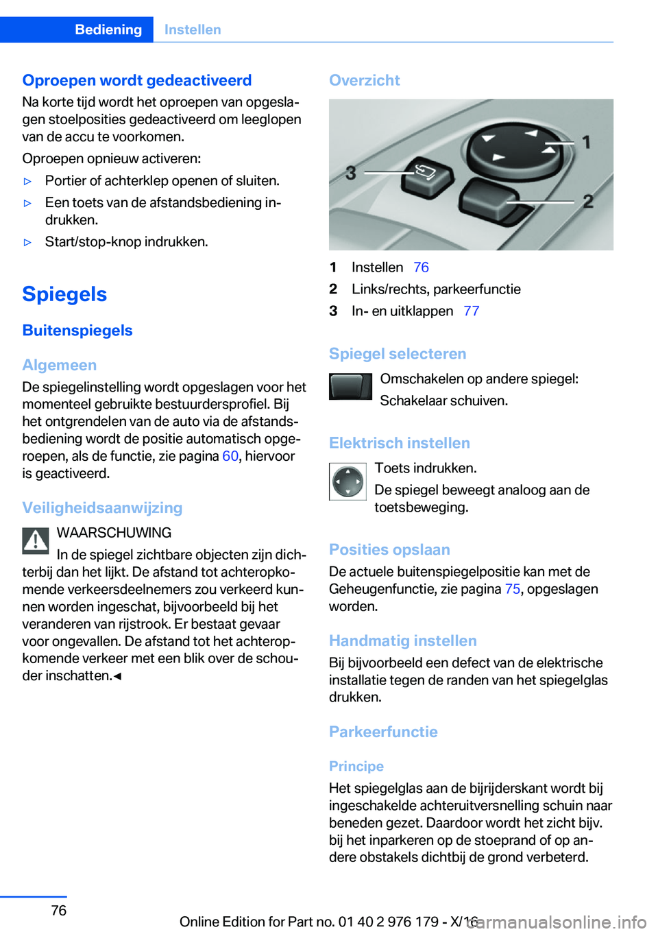 BMW X5 M 2017  Instructieboekjes (in Dutch) �O�p�r�o�e�p�e�n��w�o�r�d�t��g�e�d�e�a�c�t�i�v�e�e�r�d�N�a� �k�o�r�t�e� �t�i�j�d� �w�o�r�d�t� �h�e�t� �o�p�r�o�e�p�e�n� �v�a�n� �o�p�g�e�s�l�aj
�g�e�n� �s�t�o�e�l�p�o�s�i�t�i�e�s� �g�e�d�e�a�c�t�i�