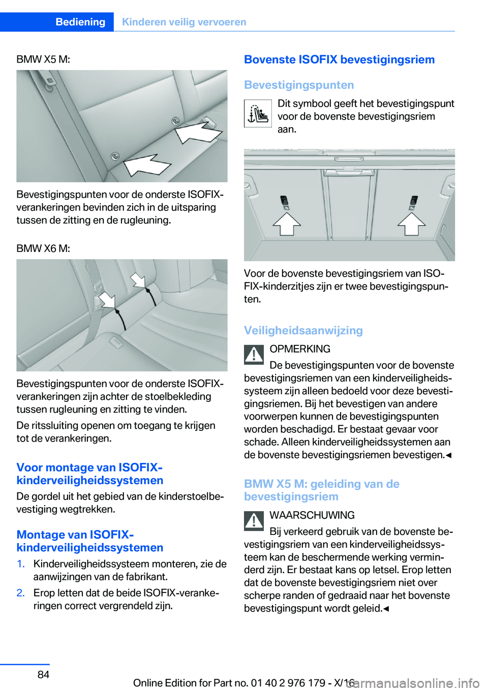 BMW X5 M 2017  Instructieboekjes (in Dutch) �B�M�W� �X�5� �M�:
�B�e�v�e�s�t�i�g�i�n�g�s�p�u�n�t�e�n� �v�o�o�r� �d�e� �o�n�d�e�r�s�t�e� �I�S�O�F�I�X�-
�v�e�r�a�n�k�e�r�i�n�g�e�n� �b�e�v�i�n�d�e�n� �z�i�c�h� �i�n� �d�e� �u�i�t�s�p�a�r�i�n�g
�t�u�