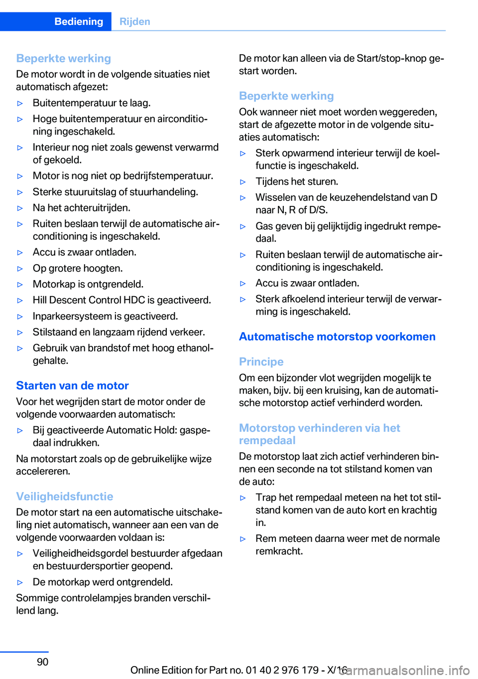 BMW X5 M 2017  Instructieboekjes (in Dutch) �B�e�p�e�r�k�t�e��w�e�r�k�i�n�g�D�e� �m�o�t�o�r� �w�o�r�d�t� �i�n� �d�e� �v�o�l�g�e�n�d�e� �s�i�t�u�a�t�i�e�s� �n�i�e�t
�a�u�t�o�m�a�t�i�s�c�h� �a�f�g�e�z�e�t�:'y�B�u�i�t�e�n�t�e�m�p�e�r�a�t�u�u�